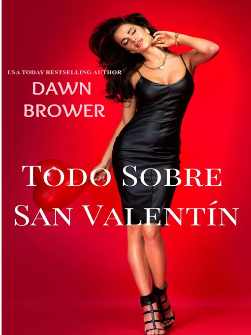 Title details for Todo sobre San Valentín by Dawn Brower - Available